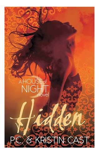 House Of Night 10: Hidden - Little Brown - Cast, P.c. & Ca 