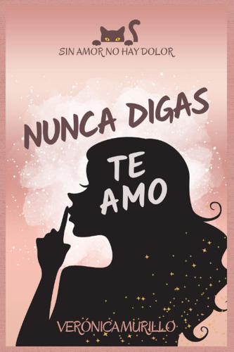 Libro: Nunca Te Amo (spanish Edition)