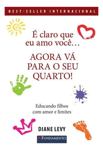 Livro Claro Que Eu Amo Voce... Agora Va P,