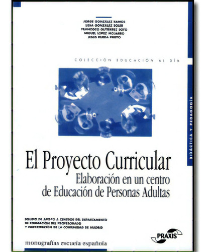 El Proyecto Curricular. Elaboración En Un Centro De Educac, De Varios. Serie 8433107251, Vol. 1. Editorial Promolibro, Tapa Blanda, Edición 2002 En Español, 2002