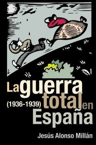 La Guerra Total En España