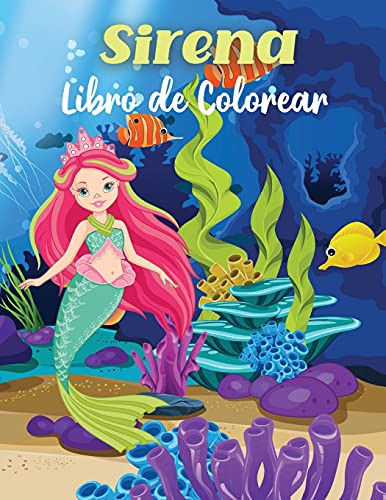 Sirena Libro De Colorear: 40 Paginas Para Colorear Sirenas A