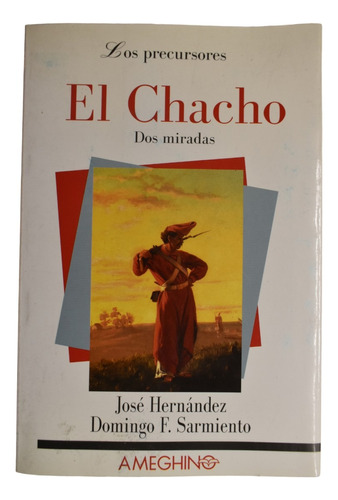 El Chacho: Dos Miradas  Hernández, Sarmiento            C241