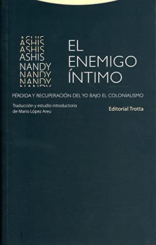 El Enemigo Íntimo: Pérdida Y Recuperación Del Yo Bajo El Col