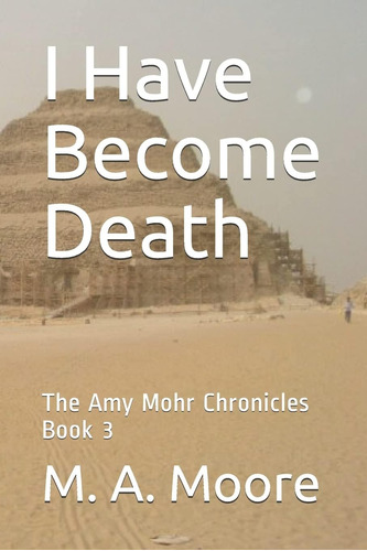 Libro:  I Have Become Death: The Amy Mohr Chronicles Book 3