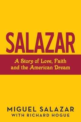 Libro Salazar : A Story Of Love, Faith And The American D...