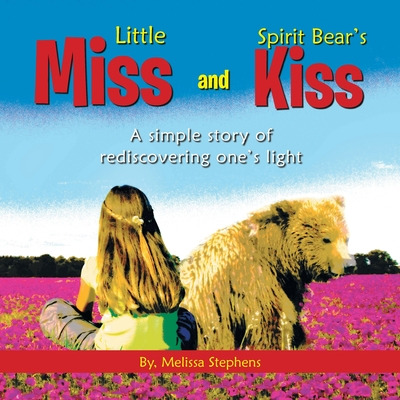 Libro Little Miss And Spirit Bear's Kiss: A Simple Story ...
