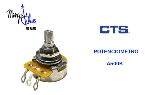 Cts Potenciometro Para Guitarra Eléctrica O Bajo A500k-b500k