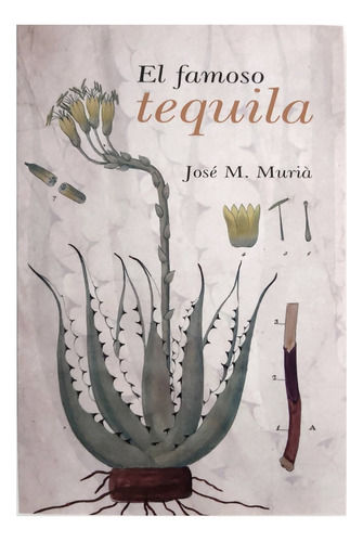 El Famoso Tequila Libro De José María Muriá M Ángel Porrúa