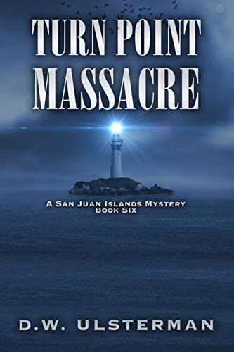 Turn Point Massacre (san Juan Islands Mystery), De Ulsterman, D.w.. Editorial Independently Published, Tapa Blanda En Inglés