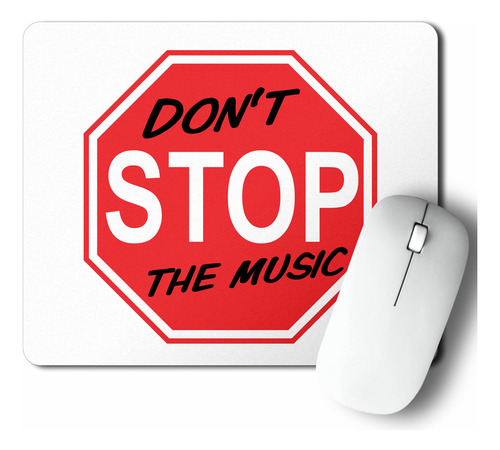 Mouse Pad Dont Stop The Music (d0460 Boleto.store)
