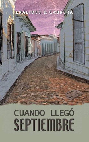 Libro:  Cuando Llego Septiembre (spanish Edition)