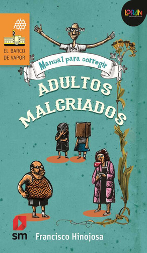 Libro: Manual Para Corregir Adultos Malcriados / Loran