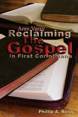 Libro Arsy Varsy: Reclaiming The Gospel In First Corinthi...