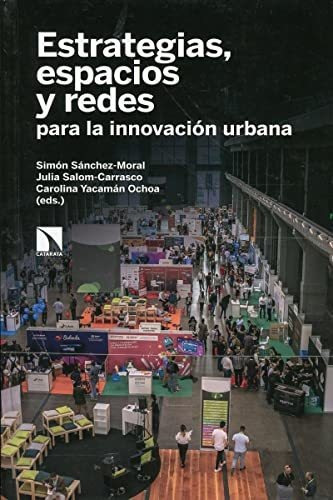Libro Estrategias Espacios Y Redes Para La Innovación Urbana