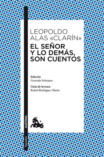 El Señor Y Lo Demás, Son Cuentos  -  Leopoldo Alas «clarín»