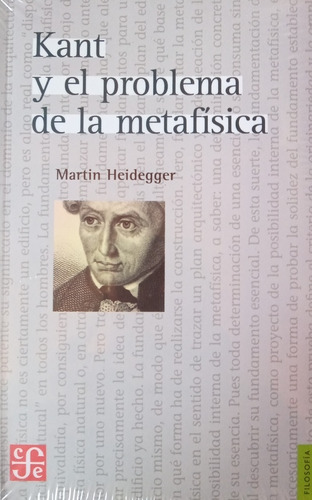 Kant Y El Problema De La Metafísica - M. Heidegger ~