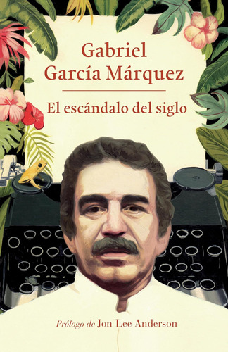 Libro: El Escándalo Del Siglo//el Escándalo Del Siglo: