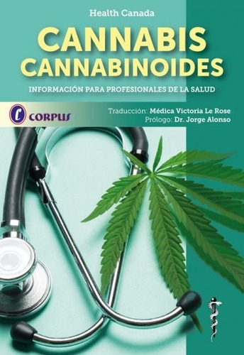 Cannabis Cannabinoides. Informacion Para Profesionales De La Salud, De Health Canada. Editorial Corpus, Tapa Blanda En Español, 2021