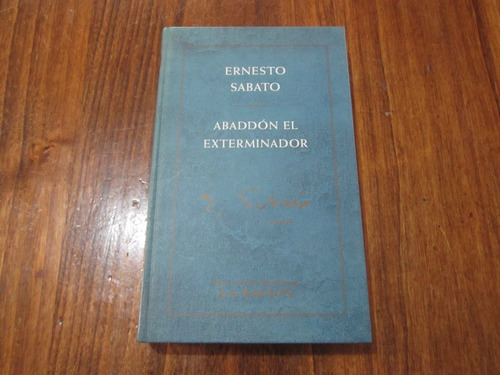 Abadón El Exterminador - Ernesto Sabato - Ed: La Nacion 