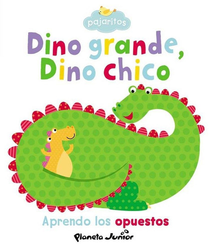 Dino Grande Dino Chico, De Anónimo. Editorial Planeta, Tapa Encuadernación En Tapa Dura O Cartoné En Español