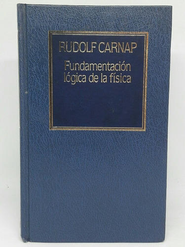 Fundamentacion Logica De La Fisica Nro 89 Rudolf Carnap Up