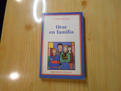 Orar En Familia - P. Pablo Renders