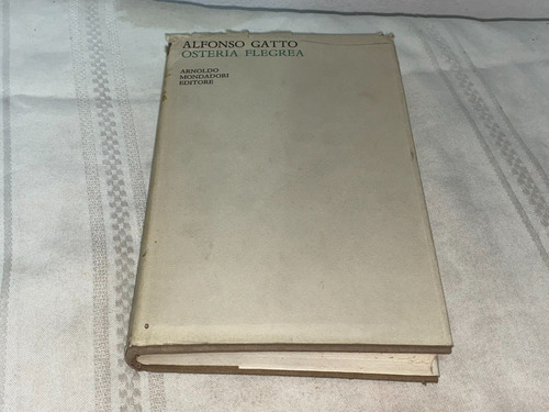 Osteria Flegrea- Alfonso Gatto- Mondadori