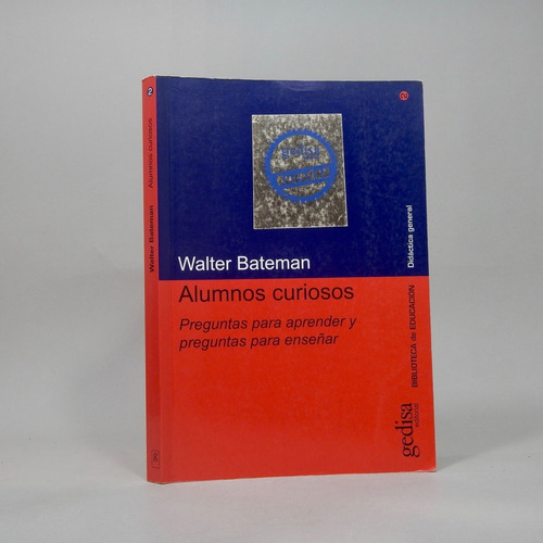 Alumnos Curiosos Walter Bateman Editorial Gedisa 2000 Ah1