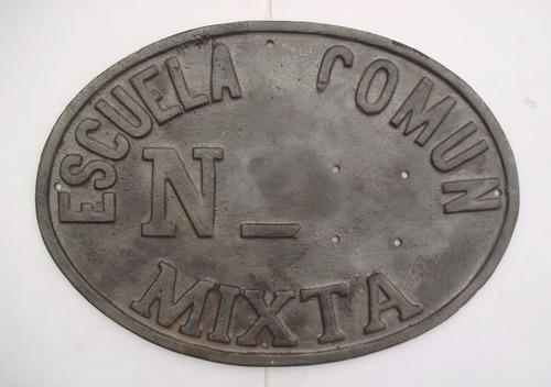 Antiguo Cartel De Escuela Común Mixta  Fundición Grande