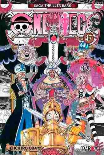 One Piece Vol 47, De Oda, Eiichiro. Editorial Edit.ivrea En Español