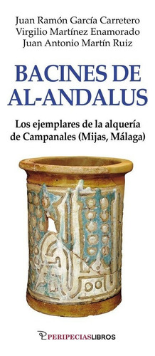 Bacines De Al-andalus, De Garcia Carretero, Juan Ramon. Editorial Peripeciaslibros, Tapa Blanda En Español