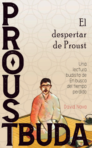 Libro El Despertar Proust: Una Lectura Budista A Bu