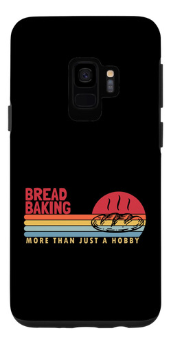 Galaxy S9 Pan Hornear Mas Que Un Hobby Bread Maker Lover Bre