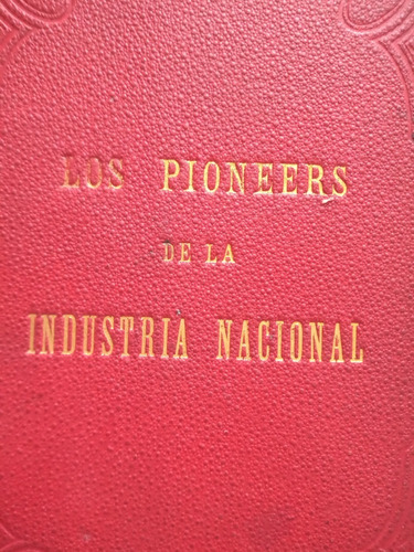 Los Pioneers De La Industria Nacional Manuel Chueco