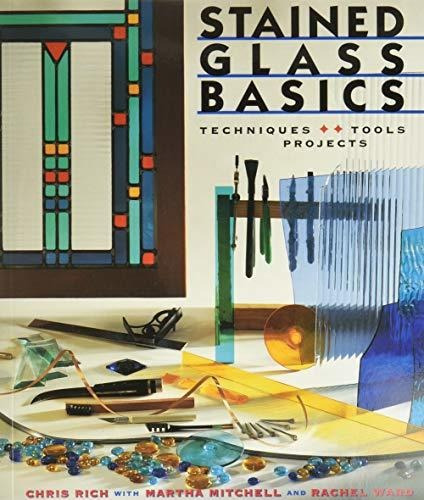 Book : Stained Glass Basics Techniques * Tools * Projects -