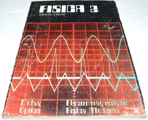 Física 2. Valero. Libro. Electromagnetismo Ondas Óptica.