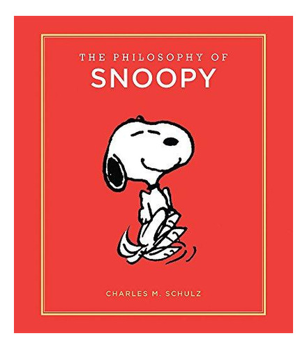 The Philosophy Of Snoopy - (libro En Inglés)