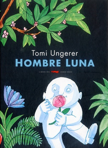 Hombre Luna. Tomi Ungerer. Zorro Rojo