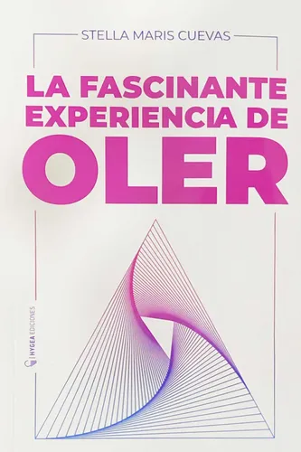 Stella Maris Cuevas La Fascinante Experiencia De Oler Noveda
