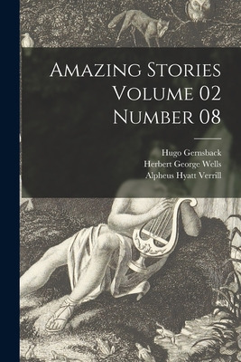 Libro Amazing Stories Volume 02 Number 08 - Gernsback, Hu...
