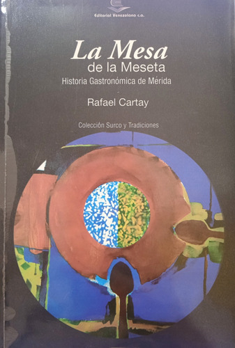 Historia Gastronómica De Mérida (nuevo) / Rafael Cartay 