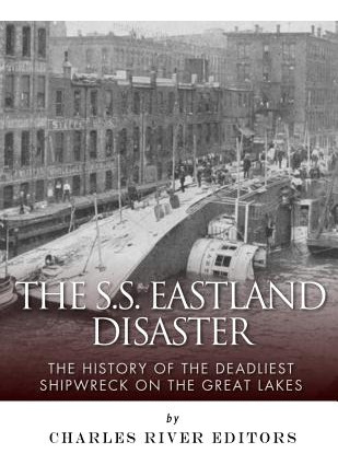 Libro The Ss Eastland Disaster: The History Of The Deadli...