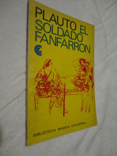 El Soldado Fanfarron  Plauto  - Ceal