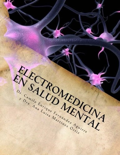 Electromedicina En Salud Mental: Compilacion De Evidencia Te