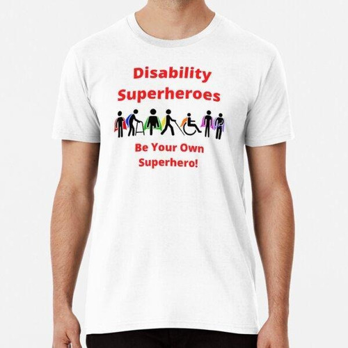 Remera Superhéroes De La Discapacidad ¡sé Tu Propio Superhér