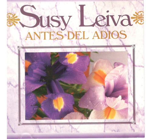 Cd Susy Leiva - Antes Del Adiós
