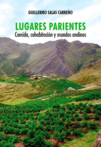 Lugares Parientes, De Guillermo Salas. Fondo Editorial De La Pontificia Universidad Católica Del Perú, Tapa Blanda En Español, 2019
