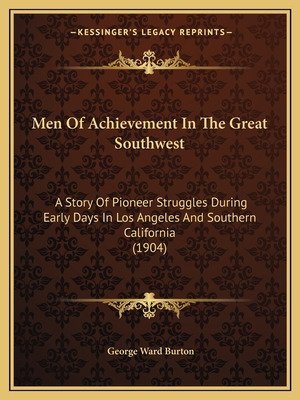 Libro Men Of Achievement In The Great Southwest: A Story ...