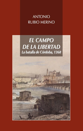 El Campo De La Libertad, De Rubio Merino, Antonio. Editorial Ediciones Alfar, Tapa Blanda En Español